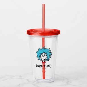 Cat in the Hat   Thing One Thing Two - Papa Thing Acrylic Tumbler