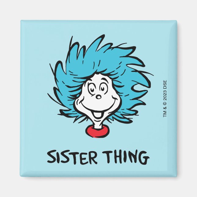 Cat in the Hat Thing One Thing Two - Sister Thing Magnet (Front)