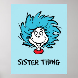 Cat in the Hat Thing One Thing Two - Sister Thing Poster