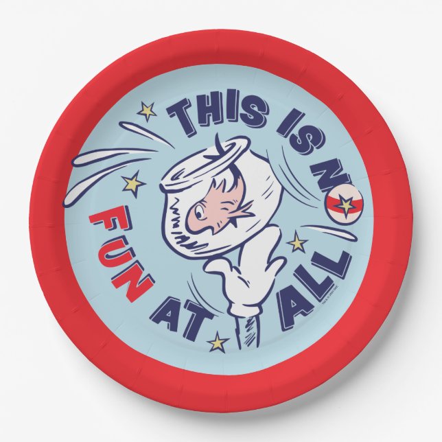 Cat In the Hat | This Is Not Fun At All Paper Plate (Front)