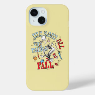 Cat In the Hat   We Saw All the Things Fall iPhone 15 Case
