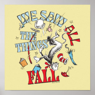 Cat In the Hat   We Saw All the Things Fall Poster