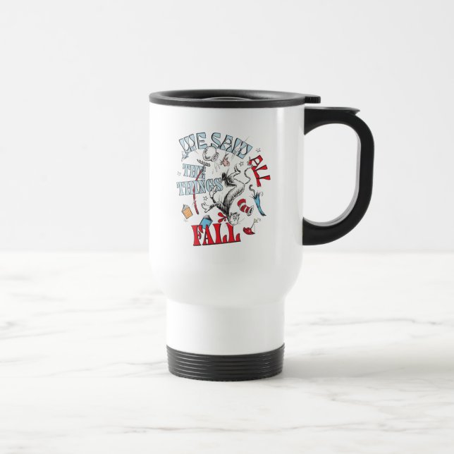 Cat In the Hat | We Saw All the Things Fall Travel Mug (Right)