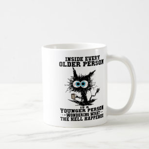 Cat Inside Every Older Person Is A Younger Person Coffee Mug