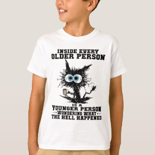 Cat Inside Every Older Person Is A Younger Person T-Shirt