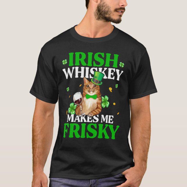 Cat Irish Whiskey Makes Me Frisky St Patrick's Day T-Shirt (Front)