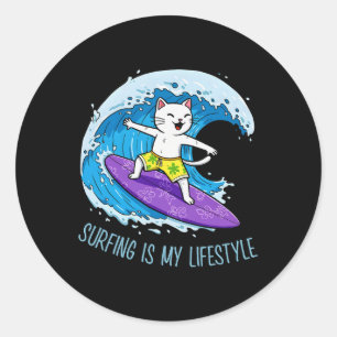 Cat Is Surfing A Wave - Surfing Is My Lifestyle 1 Classic Round Sticker