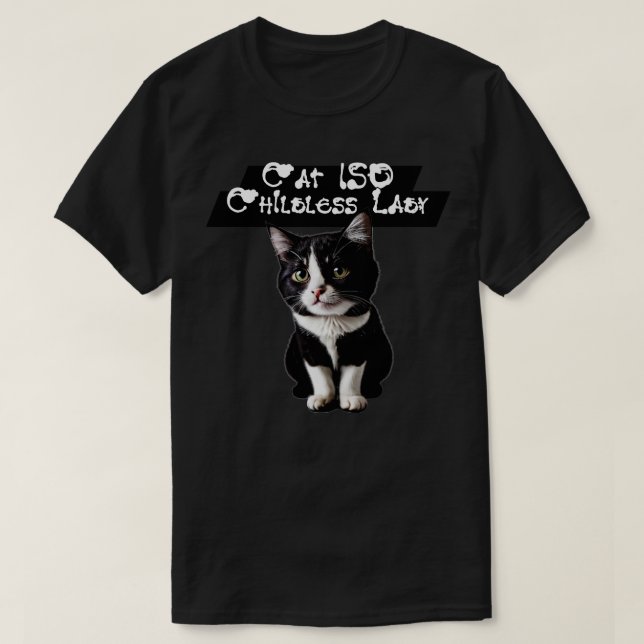 Cat ISO Childless Lady Front T-Shirt (Design Front)