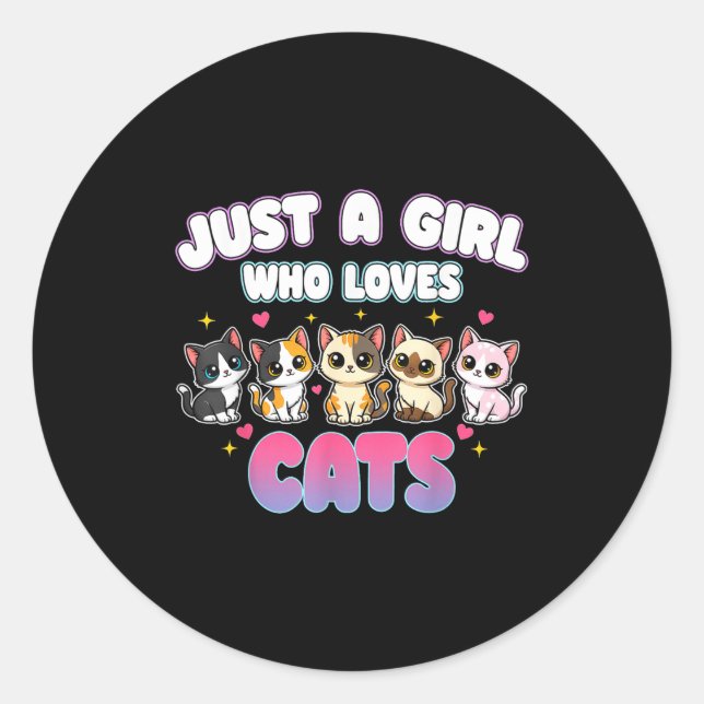 Cat Just A Girl Who Loves Cats  Classic Round Sticker (Front)