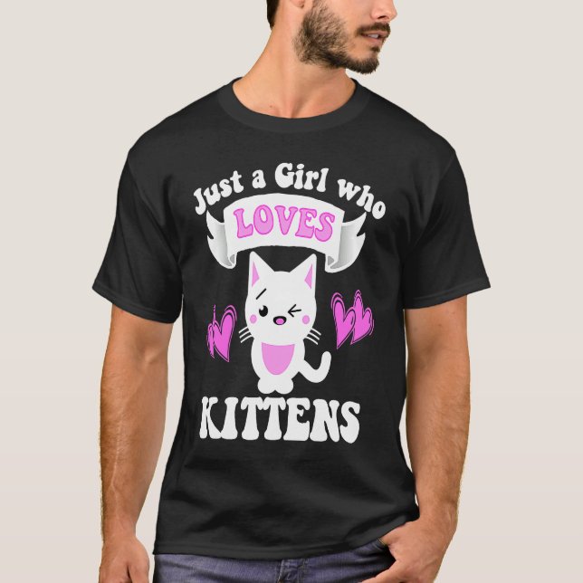 Cat   JUST A GIRL WHO LOVES KITTENS Toddlers Women T-Shirt (Front)