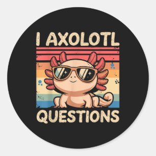 Cat Kids Funny I Axolotl Questions Classic Round Sticker