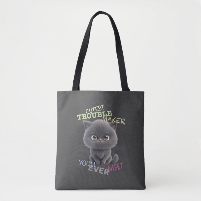 Cat Kitten Cuttest Trouble Maker Cute Adorable Fun Tote Bag (Front)