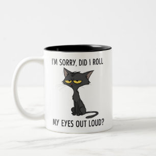 Cat Kitten Did I Roll My Eyes Out Loud Funny Humou Two-Tone Coffee Mug