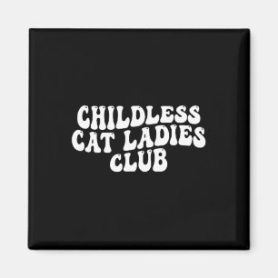 Cat Ladies Club Groovy Childless Cat Lady 2024  Magnet