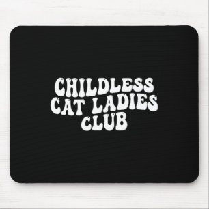 Cat Ladies Club Groovy Childless Cat Lady 2024 Mouse Mat