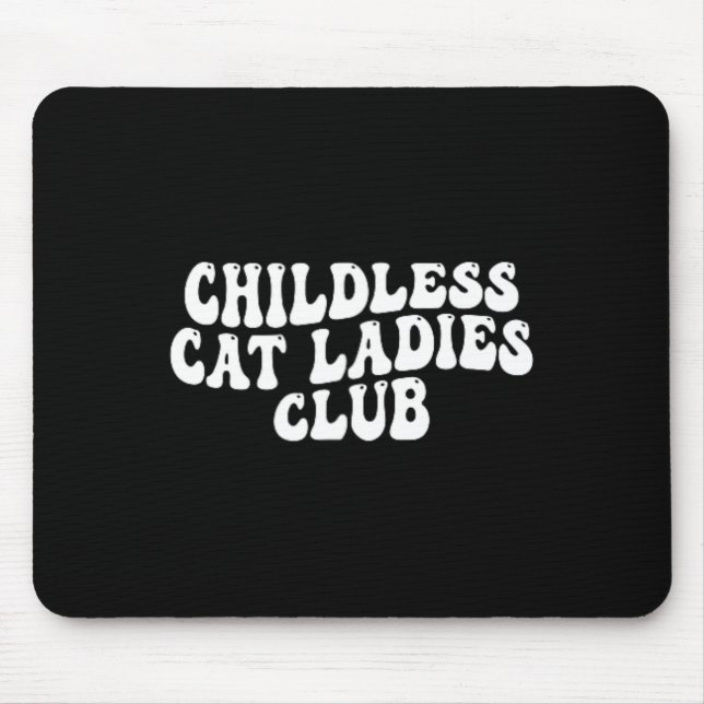 Cat Ladies Club Groovy Childless Cat Lady 2024  Mouse Mat (Front)