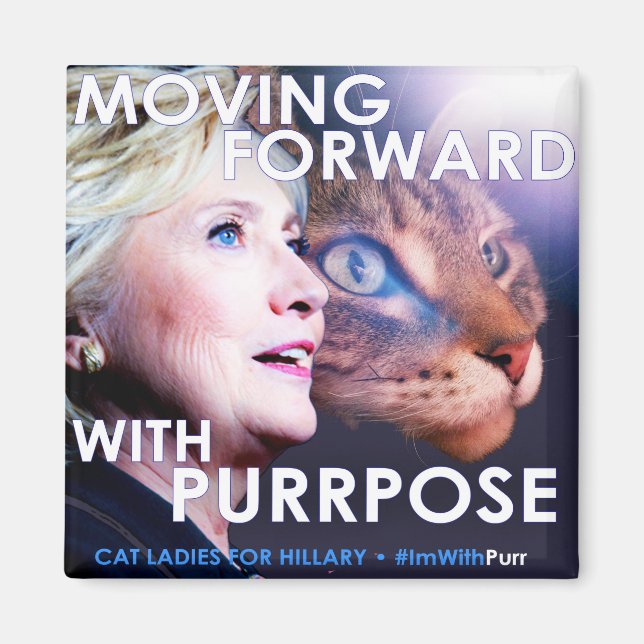 Cat Ladies for Hillary Purrpose Magnet (Front)