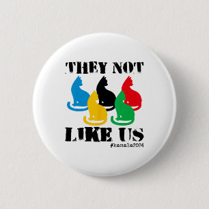 Cat Ladies For Kamala 2024 They Not Like Us  6 Cm Round Badge