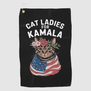 Cat Ladies For Kamala Cat Lady Harris Election Golf Towel