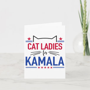 Cat Ladies For Kamala Funny Cat 2024 President Kam Card
