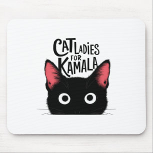 Cat Ladies For Kamala Funny Cat 2024 President Kam Mouse Mat