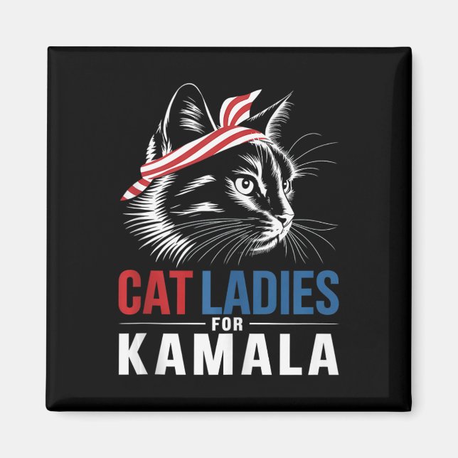 Cat Ladies For Kamala President Kamala Harris 2024 Magnet (Front)
