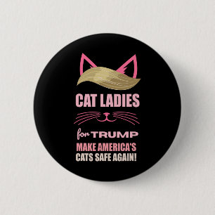 Cat Ladies For Trump Make America's Cats Safe Agai 6 Cm Round Badge