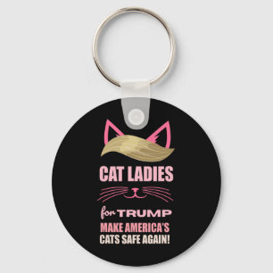 Cat Ladies For Trump Make America's Cats Safe Agai Key Ring