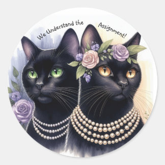 Cat ladies understand the assignment classic round sticker