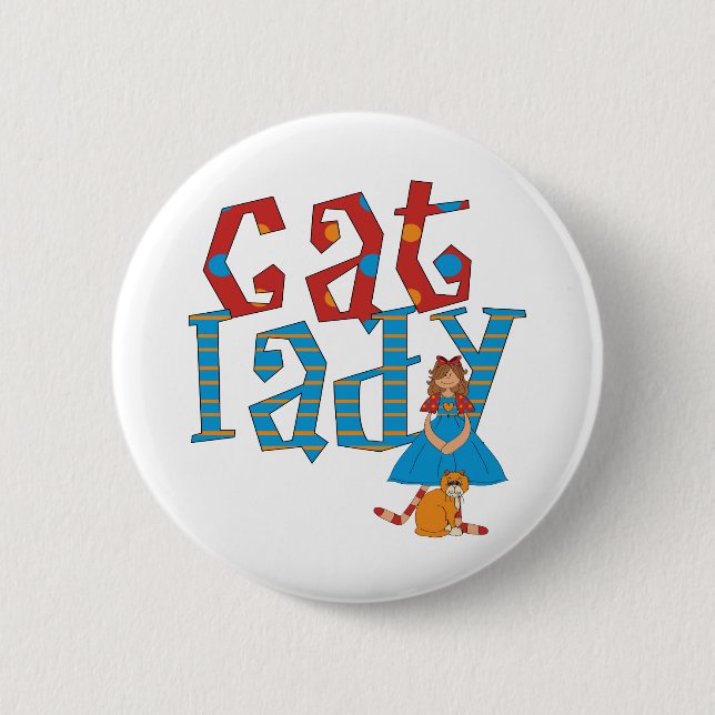 Cat Lady 6 Cm Round Badge (Front)