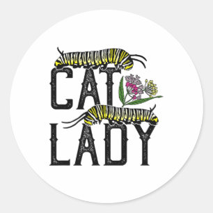 Cat Lady - Funny Monarch Butterfly  Classic Round Sticker
