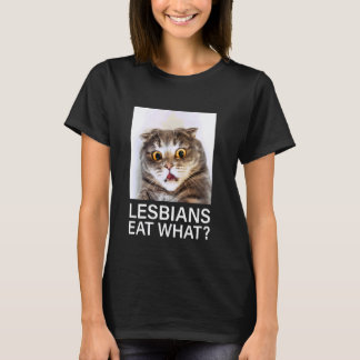 Cat Lesbians Eat What T-Shirt