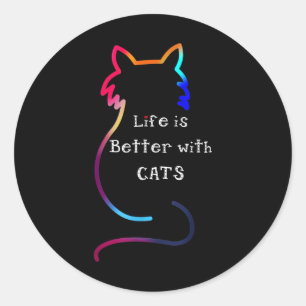 Cat Life Is Better With Cats Colourful Classic Round Sticker