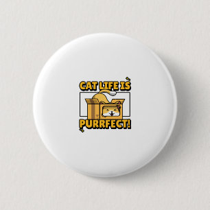 Cat Life Is Purrfect 6 Cm Round Badge