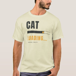 Cat Loading Funny Cat Lover Typography Design T-Shirt