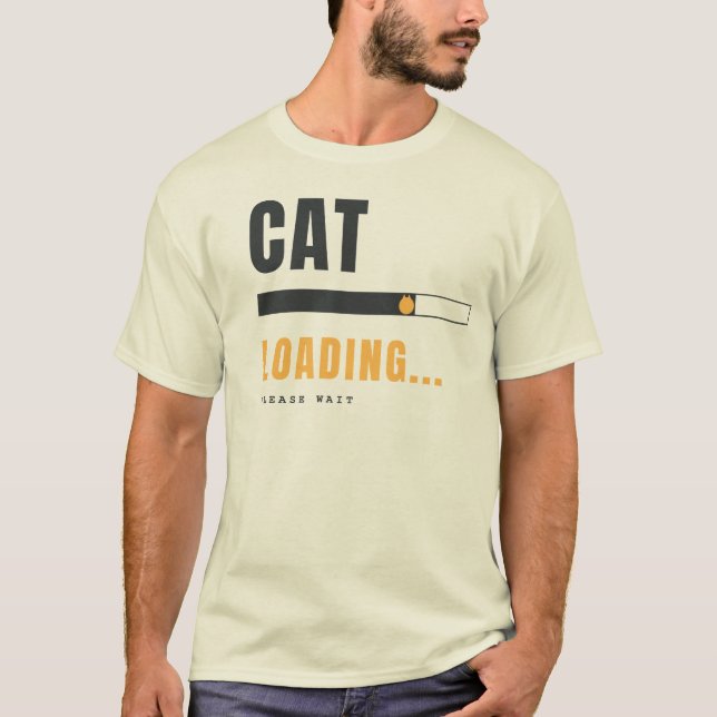 Cat Loading Funny Cat Lover Typography Design T-Shirt (Front)