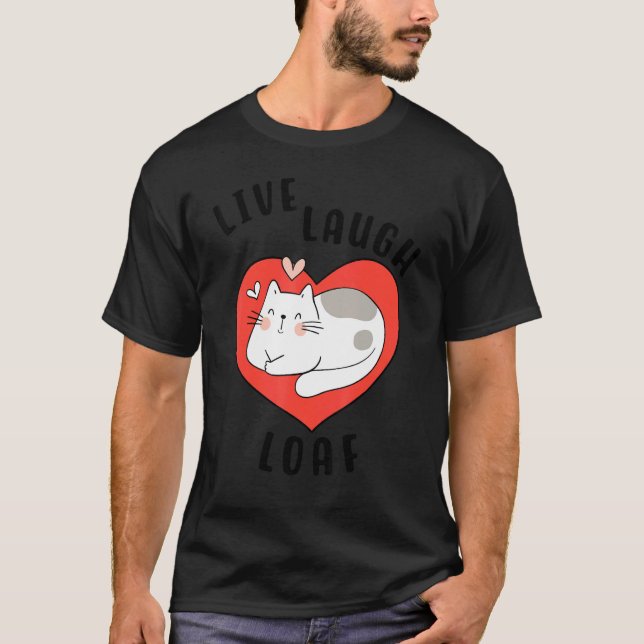 Cat Loafing For Cat Mum Heart Sleepy Kitty Live La T-Shirt (Front)