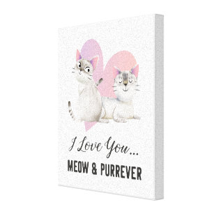 Cat Love Meow and Purr-ever Canvas Print
