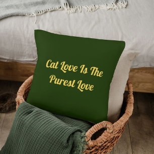 Cat Love Purest Personalise Cute Funny Quote Green Cushion