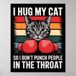 Cat Lover Boxing Fan I Hug Cat Funny Cat Lover Gif Poster