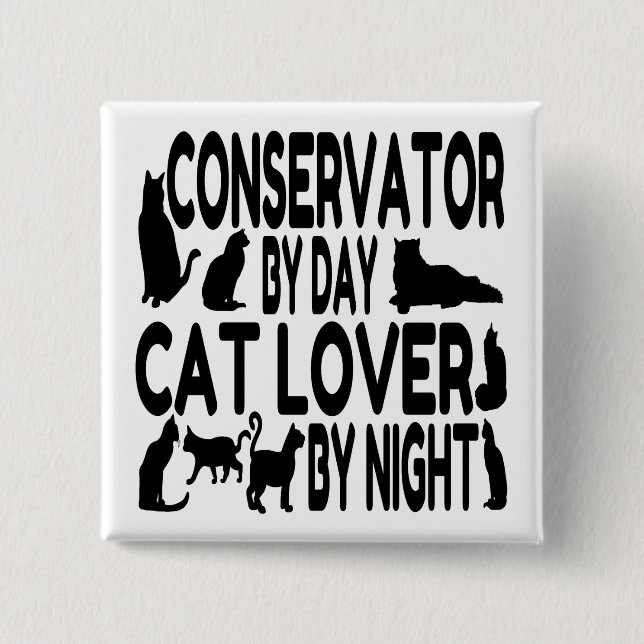 Cat Lover Conservator 15 Cm Square Badge (Front)