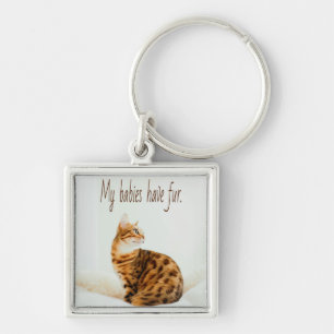 Cat Lover, Cute Kitten Meme, My babies have Fur Key Ring
