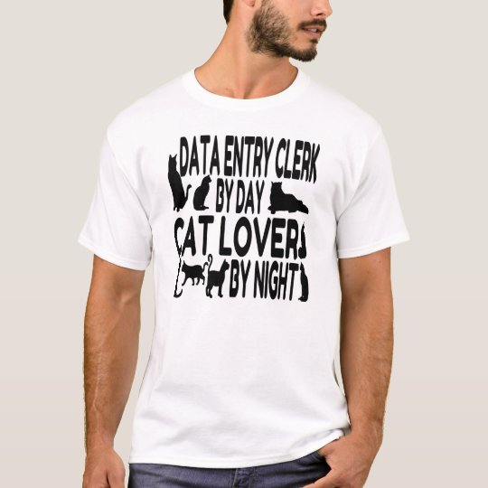 Cat Lover Data Entry Clerk T-Shirt