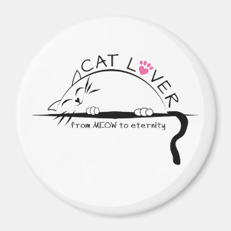 Cat Lover from MEOW to Eternity Magnet