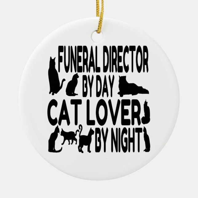 Cat Lover Funeral Director Ceramic Tree Decoration (Front)
