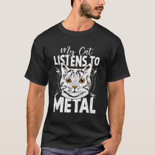 Cat Lover Funny Cat Listens To Metal Cats Owner Pe T-Shirt