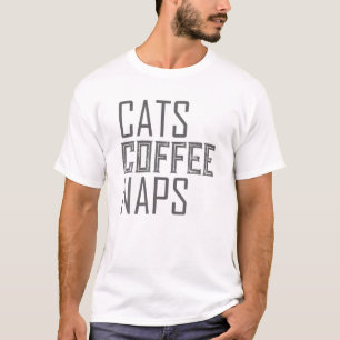 Cat Lover Funny - Cats Coffee Naps T-Shirt