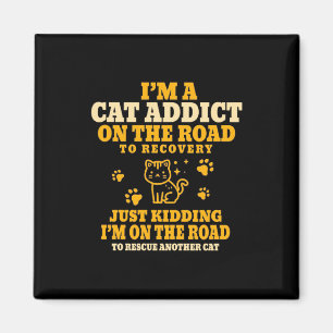 Cat Lover I Am A Cat Addict On The Road Magnet