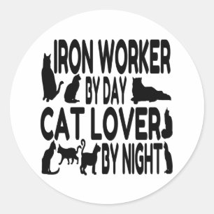 Cat Lover Iron Worker Classic Round Sticker