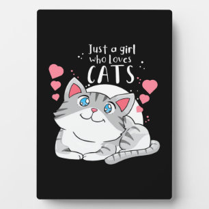 Cat Lover Just A Girl Who Loves Cat Plaque
